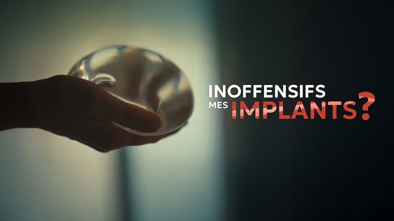 Inoffensifs, mes implants ? backdrop