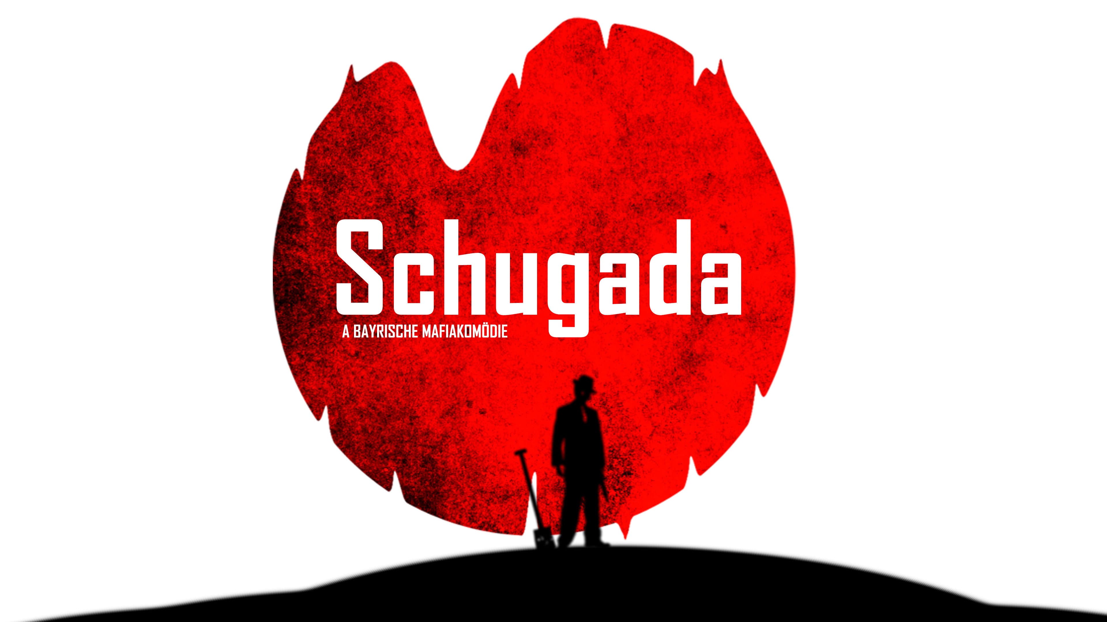 Schugada - a bayrische Mafiakomödie backdrop