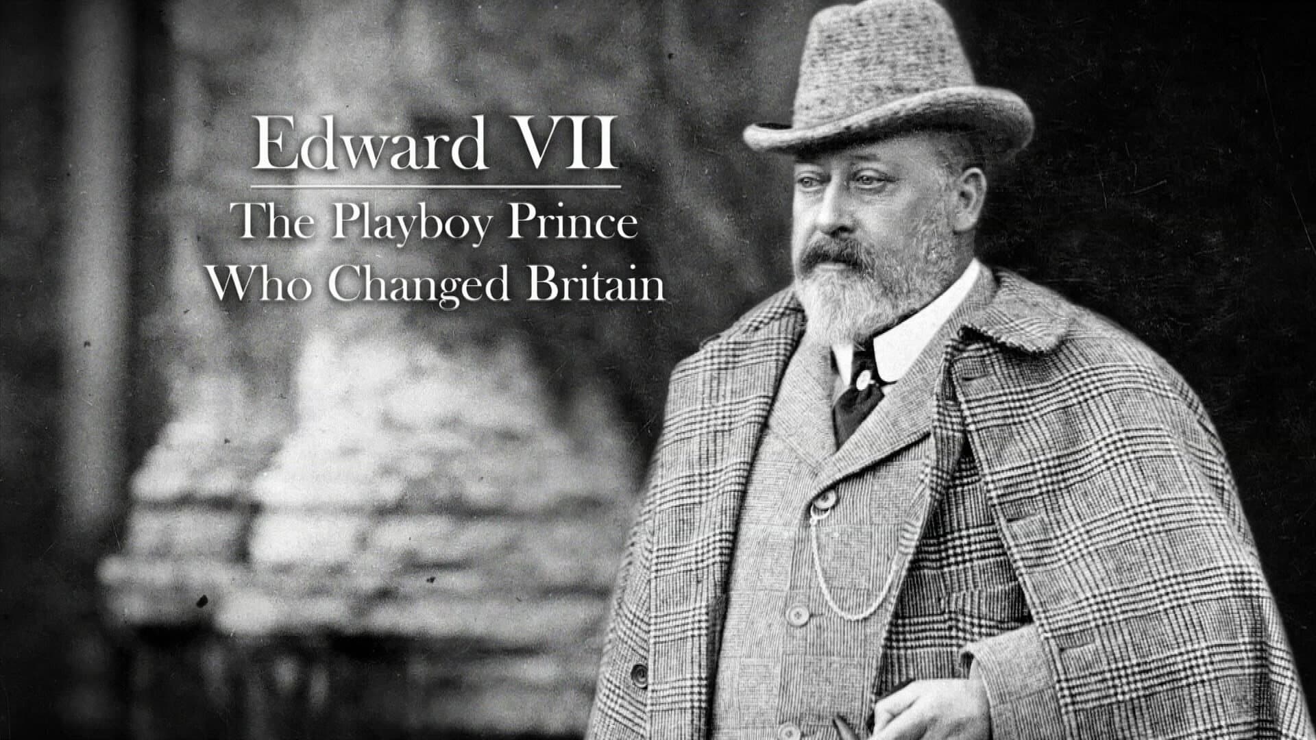 Edward VII: The Playboy Prince Who Changed Britain backdrop