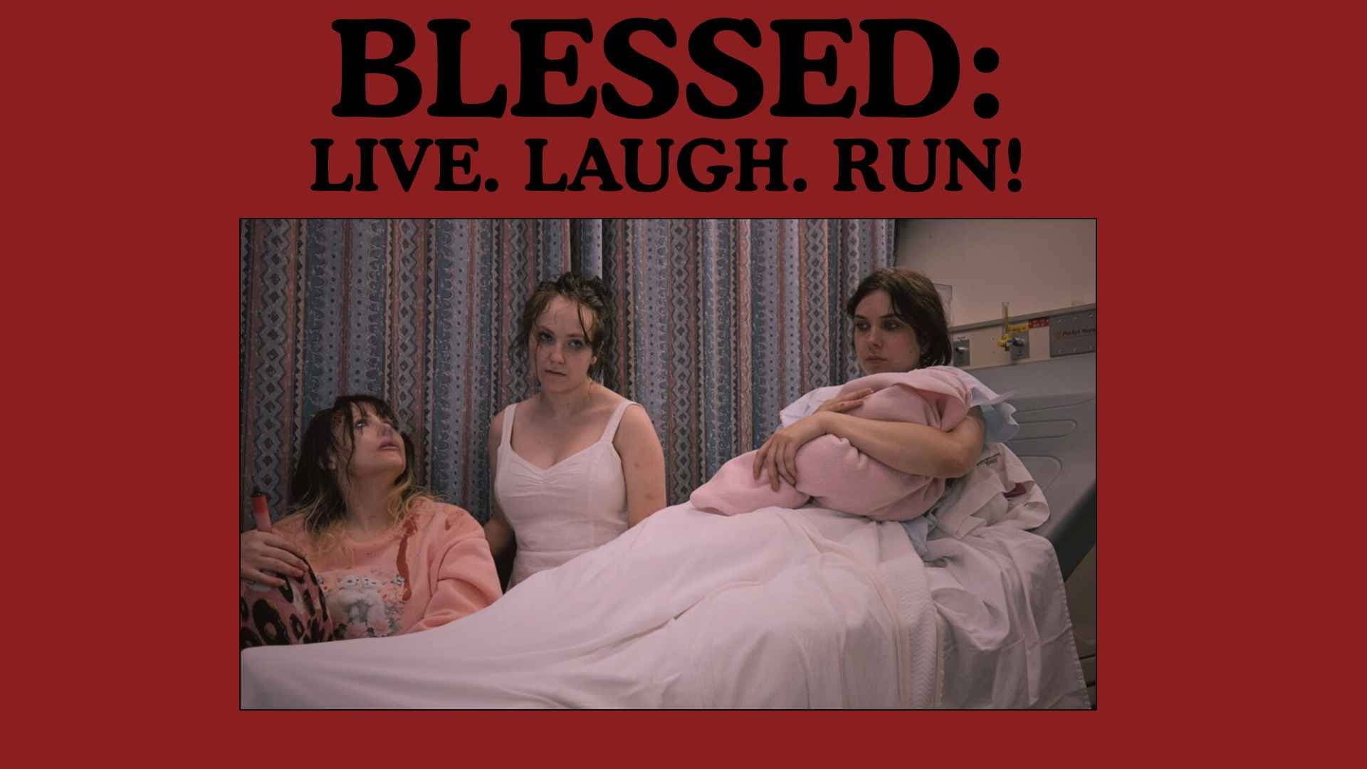 Blessed: Live, Laugh,Run! backdrop