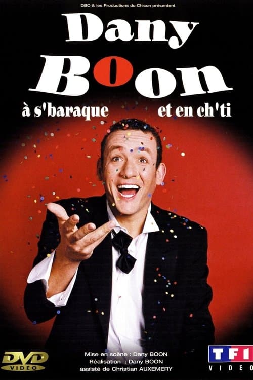 Dany Boon à s'baraque et en ch'ti poster