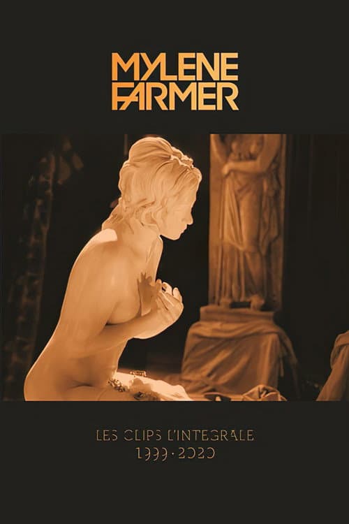 Mylène Farmer : Les Clips L'Intégrale (1999-2020) poster