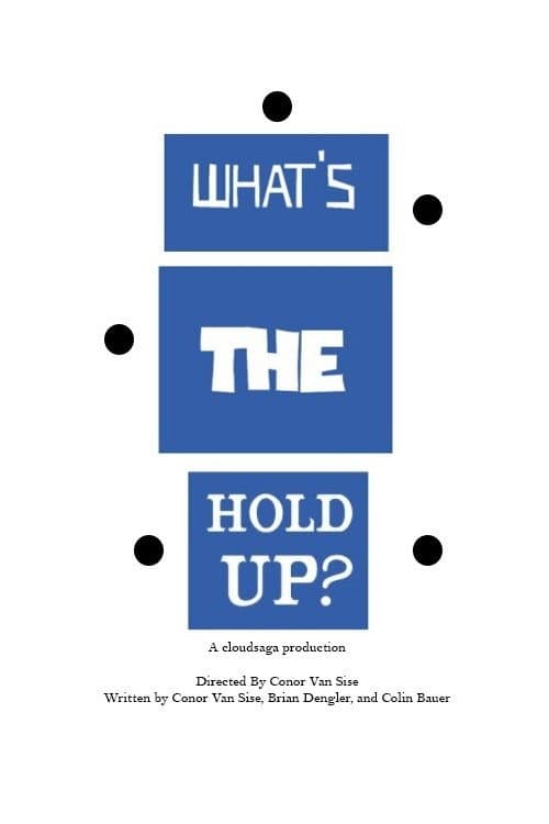 What's the Hold Up? poster