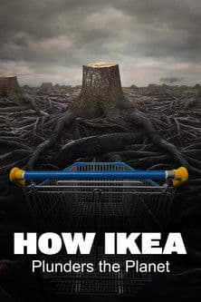 How Ikea Plunders the Planet poster