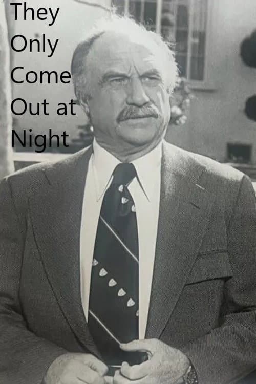 They Only Come Out at Night poster