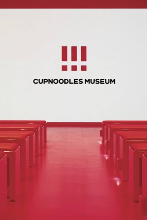 CUPNOODLES MUSEUM Movie at Momofuku Theater poster