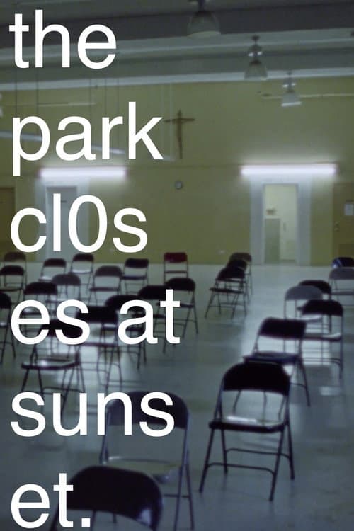 The Park Closes at Sunset. poster