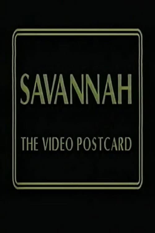 Savannah: The Video Postcard poster