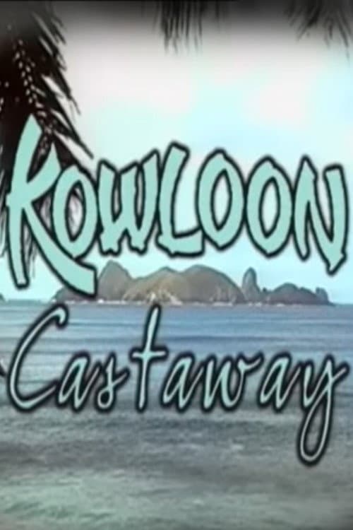 Kowloon Castaway poster