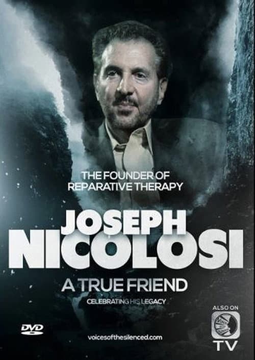 Joseph Nicolosi: A True Friend poster