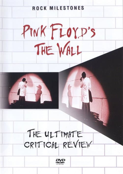 Rock Milestones: Pink Floyd's The Wall (The Ultimate Critical Review) poster