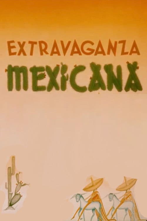 Mexican Extravaganza poster