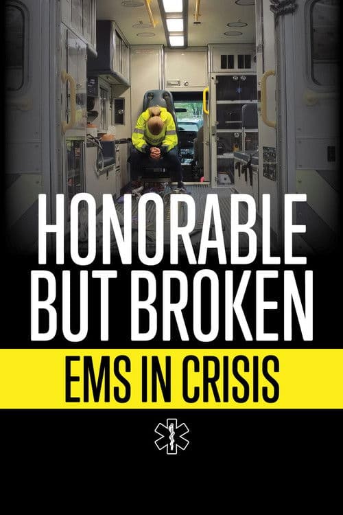 Honorable but Broken: EMS in Crisis poster
