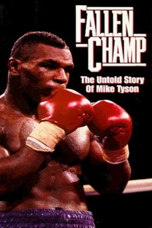 Fallen Champ: The Untold Story of Mike Tyson poster