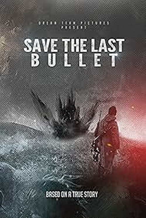 Save the Last Bullet poster
