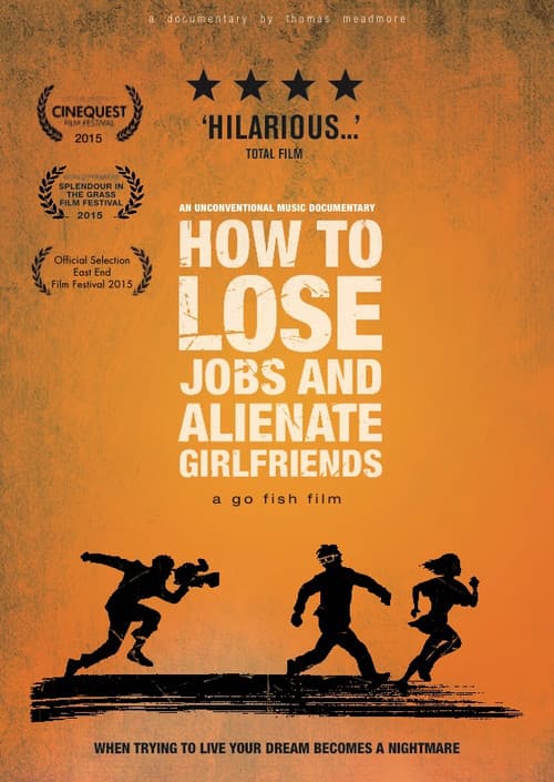 How to Lose Jobs & Alienate Girlfriends poster