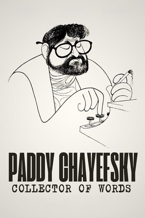 Paddy Chayefsky: Collector of Words poster