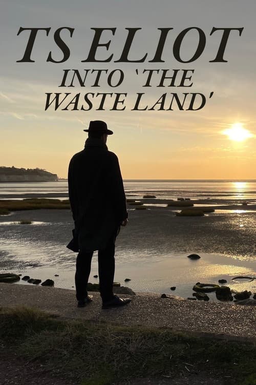 TS Eliot: Into 'The Waste Land' poster