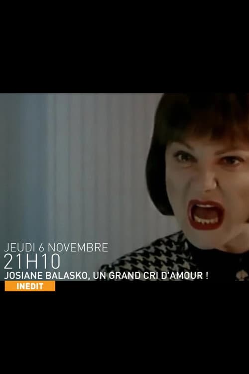 Josiane Balasko, un grand cri d'amour ! poster