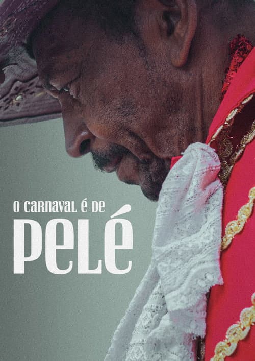 O Carnaval é de Pelé poster