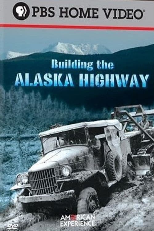 Building the Alaska Highway poster