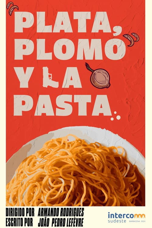 Plata, Plomo y la Pasta poster