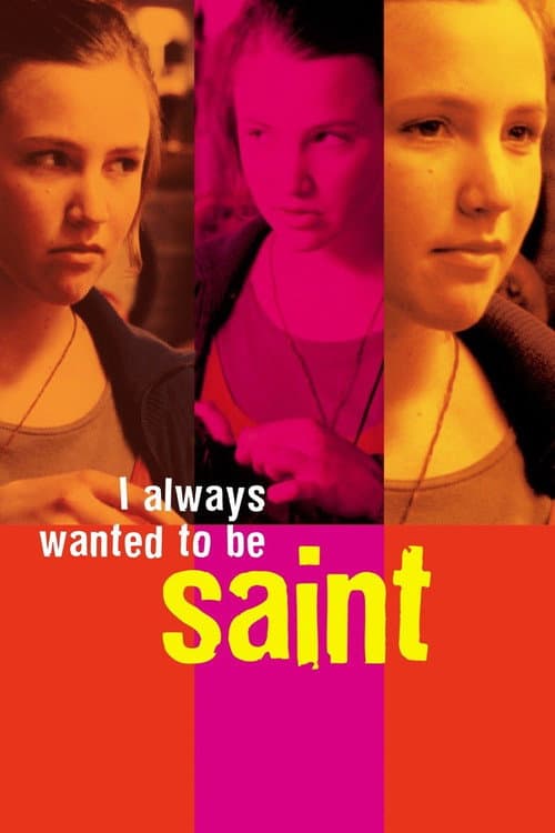 I Always Wanted to Be a Saint poster