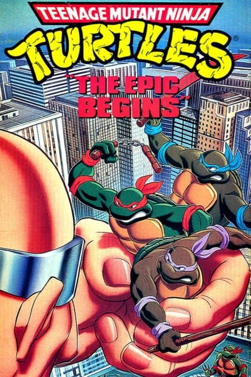 Teenage Mutant Ninja Turtles: The Epic Begins poster