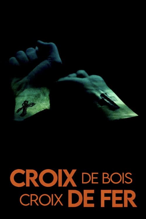 Croix de bois, Croix de fer poster