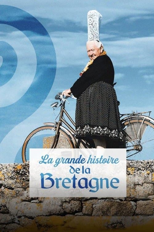 La grande histoire de la Bretagne poster