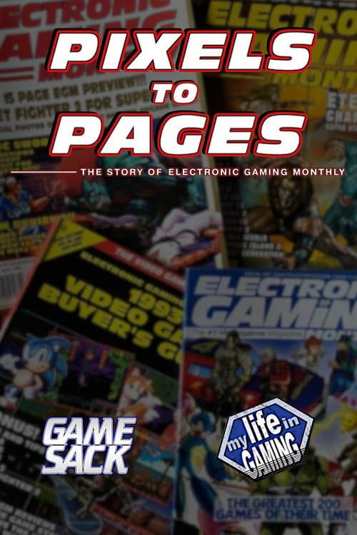 Pixels to Pages - The Story of Electronic Gaming Monthly poster