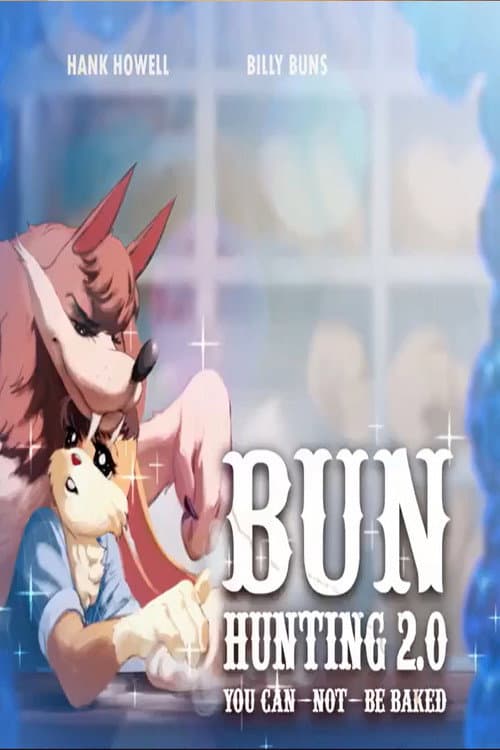 Bun Hunting 2.0: You Can (not) Be Baked poster