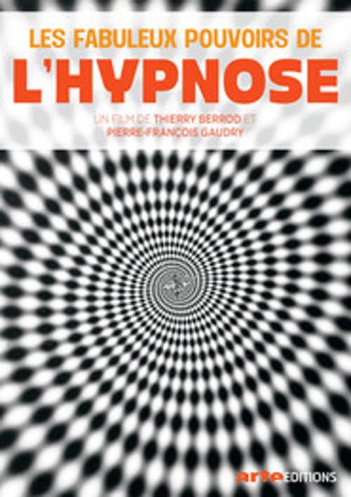 Les Fabuleux Pouvoirs de l'hypnose poster