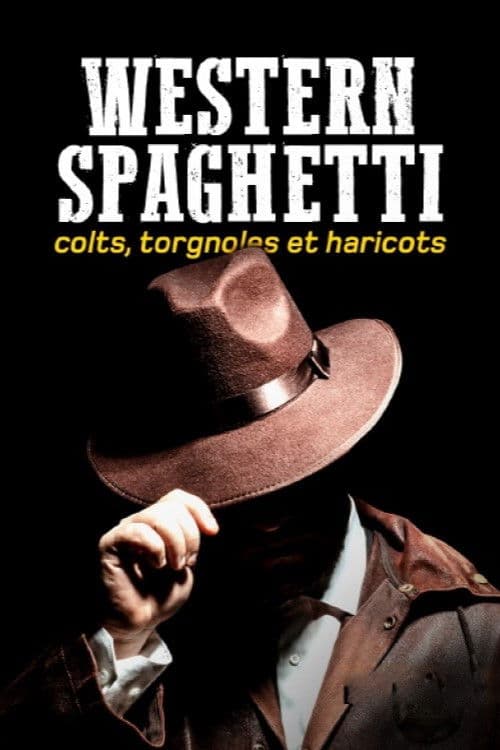 Western spaghetti : Colts, Torgnoles et Haricots poster