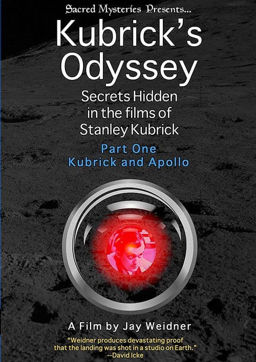 Kubrick's Odyssey: Secrets Hidden in the Films of Stanley Kubrick; Part One: Kubrick and Apollo poster