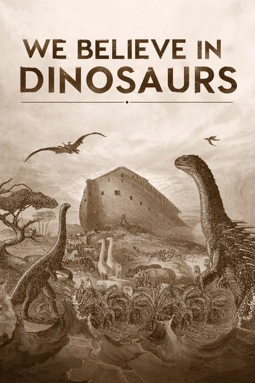 We Believe in Dinosaurs poster