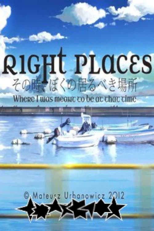 Right Places: Where I Was Meant to Be at That Time poster