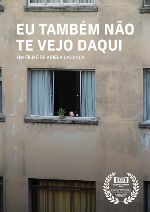 Eu também não te vejo daqui poster