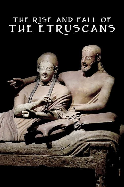 The Rise and Fall of the Etruscans poster