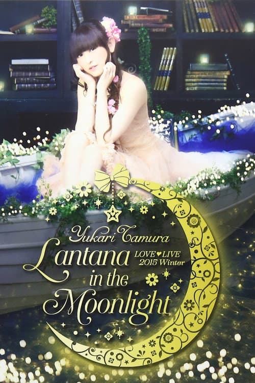 田村ゆかり LIVE *Lantana in the Moonlight* poster