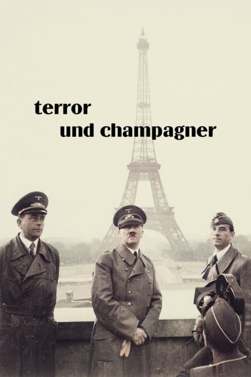 Terror und Champagner – Hitlers Stellvertreter in Paris poster