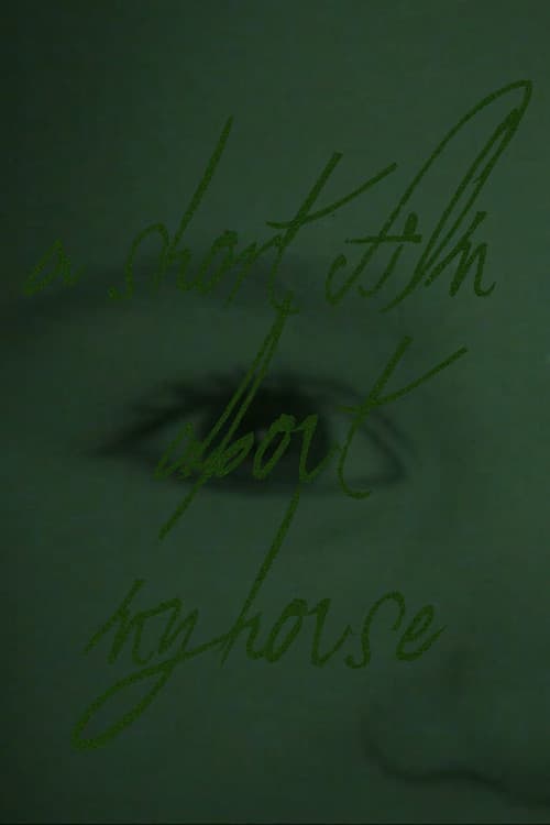 A Short Film About My House poster