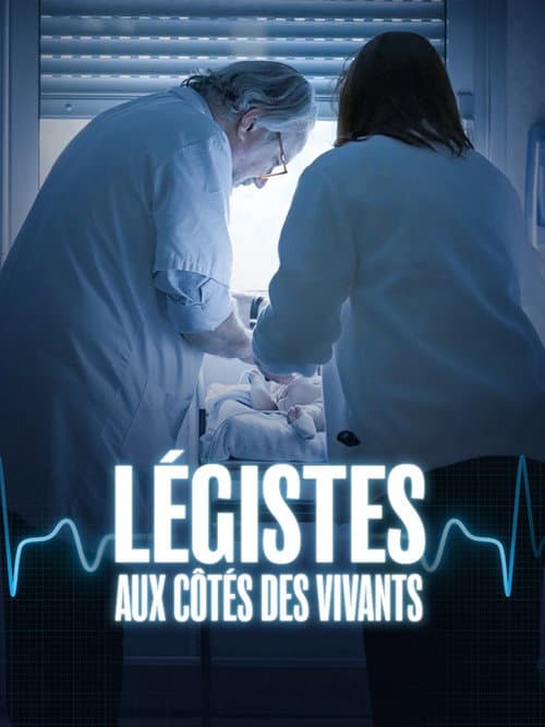 Légistes, aux côtés des vivants poster