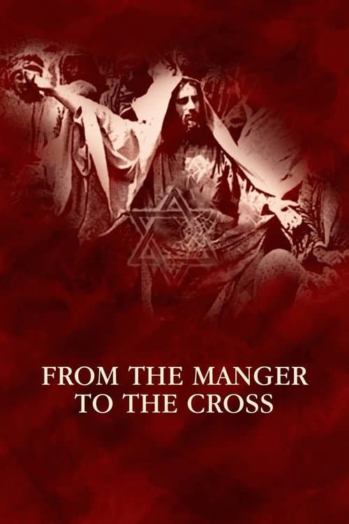 From the Manger to the Cross poster