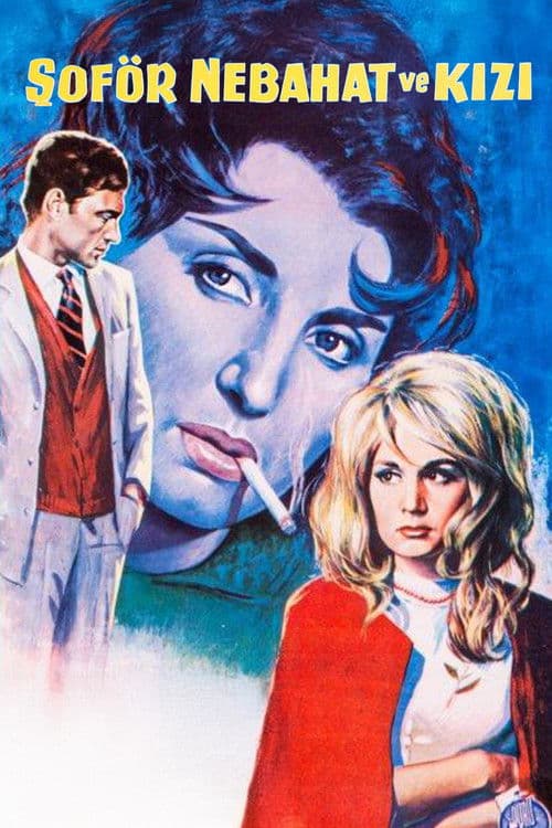 Şoför Nebahat ve Kızı poster