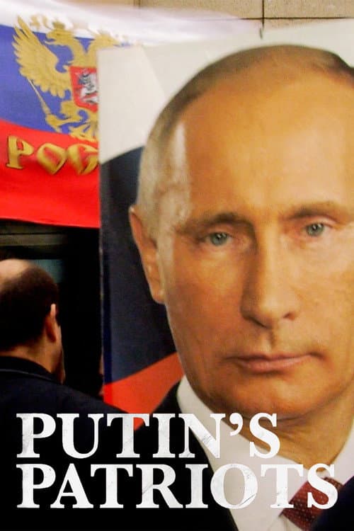 Putin's Patriots poster