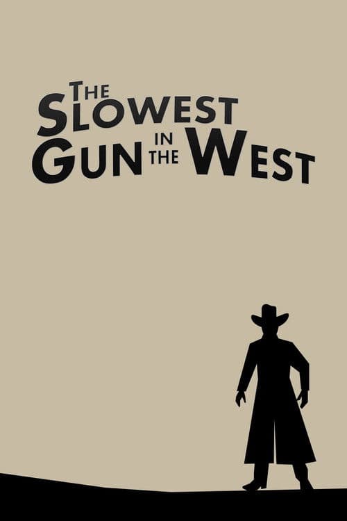 The Slowest Gun in the West poster