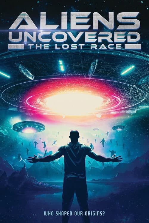 Aliens Uncovered: The Lost Race poster
