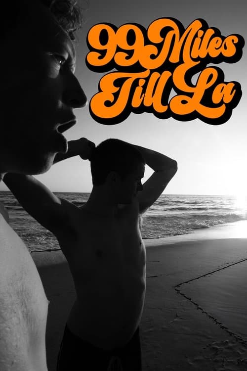 99 Miles Till LA poster