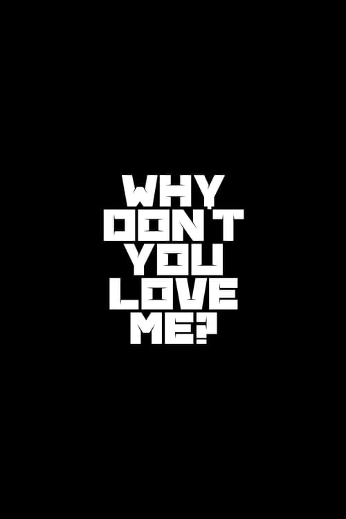 Why Don't You Love Me? poster